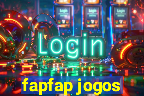 fapfap jogos